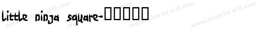 little ninja square字体转换
